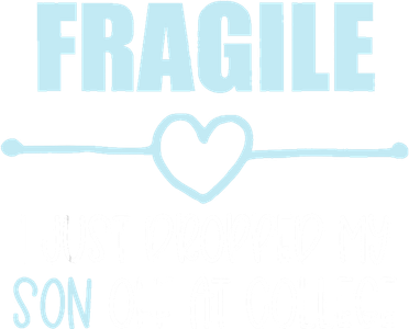 Fragile Just Dropped My Son At College Drop Off For Moms Beanie