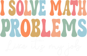 Problem Solver Math Mathematics Back To School Math Teacher Women's T-Shirt
