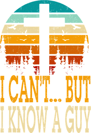 I Cant But I Know A Guy Jesus Cross Religious Christian Women's Hoodie