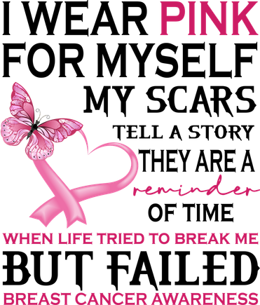 I Wear Pink For Myself My Scars But Failed Breast Cancer Bucket Hat