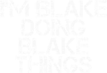 IM Blake Doing Blake Things Funny Birthday Name Gift Idea Kids Sweatshirt