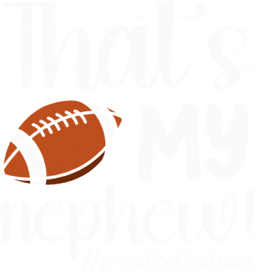 ThatS My Nephew Proud Football Aunt Football Auntie Women's Hoodie
