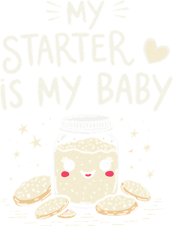 Starter Bread Baking Bakery Sourdough Starter Baker Women's T-Shirt