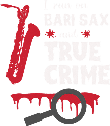 I Run On Bari Sax And True Crime Baritone Saxophonist Coaster