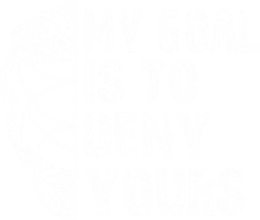 Funny My Goal Is To Deny Yours Hockey Goalie Ice Hockey Gift Cute Gift Coffee Mug