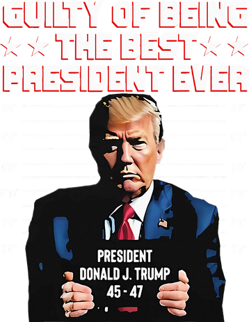 Trump Guilty Of Being The Best President Ever Button