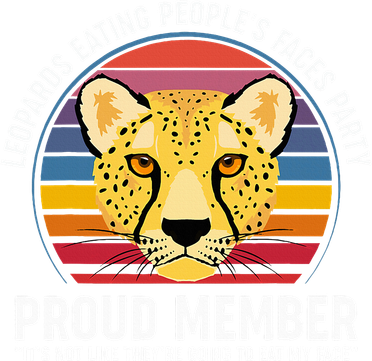 Leopards Eating People’S Face Party Proud Member Funny Meme Kids T-Shirt