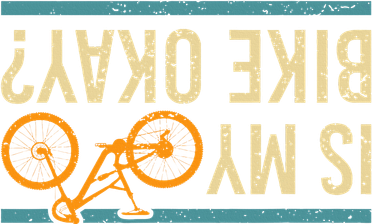 Is My Bike Okay Funny Bike Bicycle Gift Idea Women's T-Shirt