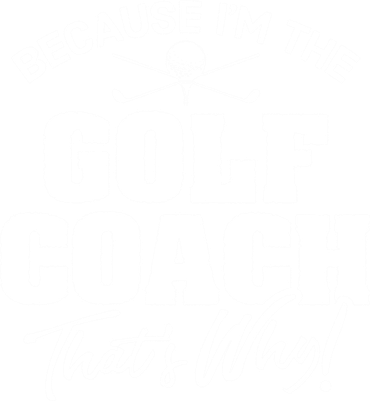 Funny Golf Coach Gift ThatS Why! Gift Button