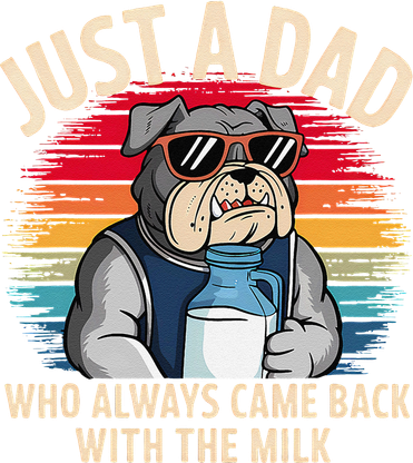 Just A Dad Who Always Came Back With The Milk Bulldog Father Toddler T-Shirt