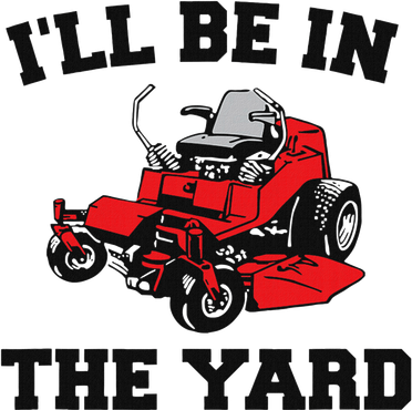 Funny Mower Mowing Yard Landscaping ILl Be In The Yard Tumbler