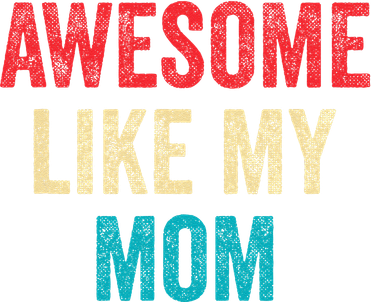 Awesome Like My Mom Funny Son Daughter Kids Long Sleeve Shirt