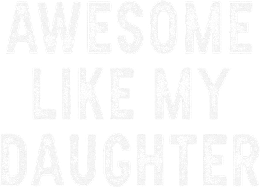 Awesome Like My Daughter Fathers Day Dad Gifts From Daughter Tumbler
