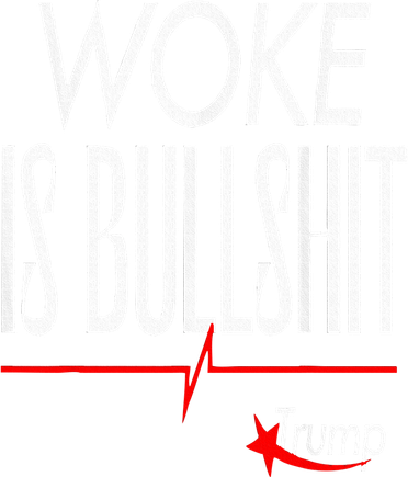 Woke Is Bullshit Trump Trendy Saying Coaster