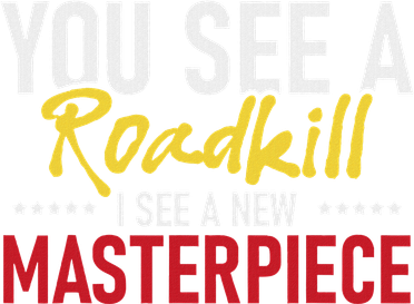 You See A Roadkill I See A New Masterpiece Taxidermist T-Shirt