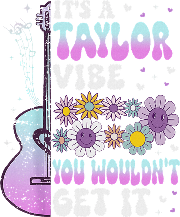 ItS A Taylor Vibe You WouldnT Get It Long Sleeve Shirt