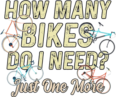 How Many Bikes Do I Need Just One More Funny Bike Cyclist Women's Long Sleeve Shirt