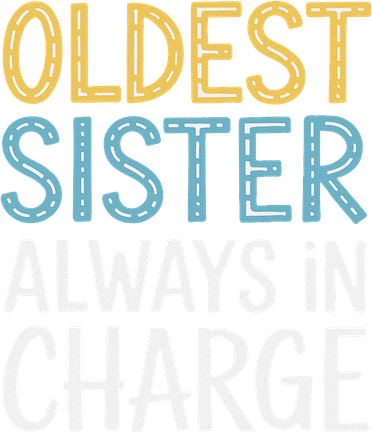 Oldest Sister Always In Charge Oldest Child Women's Tank Top