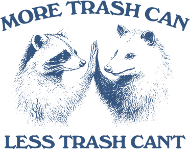 More Trash Can Less Trash CanT Funny Inspiration Mousepad