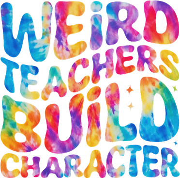 Groovy Weird Teachers Build Character Funny Teacher Tie Dye T-Shirt