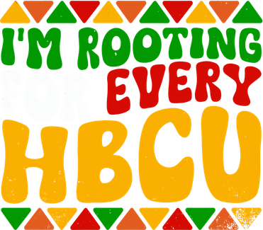 IM Rooting For Every Hbcu Historical Black College Student Button