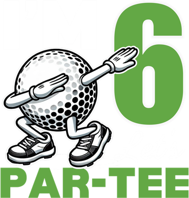 IM 6 LetS Par 6th Years Old Golf Party Birthday Gift Golf Towel