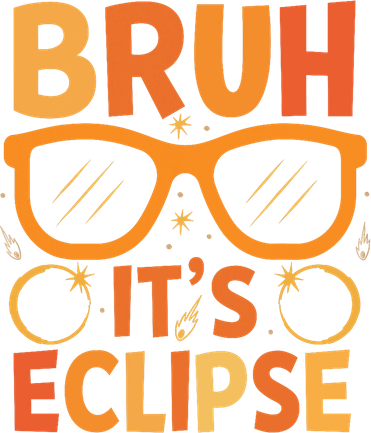 Solar Eclipse Bruh Its Eclipse T-Shirt