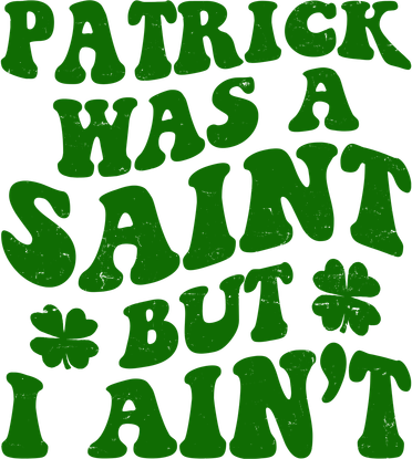 Patrick Was A Saint Funny St Patricks Day Women's Tank Top