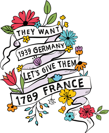 They Want 1939 Germany Lets Give Them 1789 France Tumbler