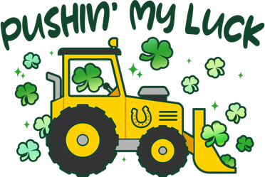 Funny St Patricks Day Pushin My Luck Bulldozer Coaster