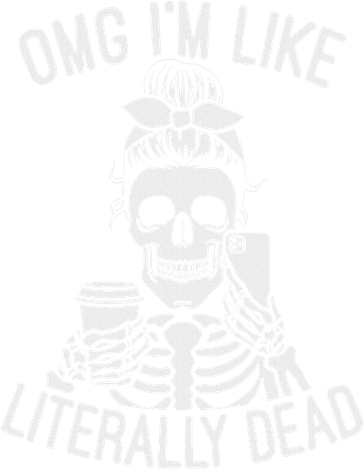 Omg I'm Like Literally Dead Funny Halloween Graphic Skeleton Women's Sweatshirt
