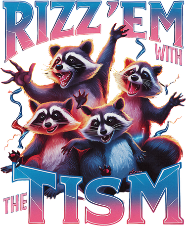 Autism Funny Rizz Em With The Tism Meme Autistic Racoon Toddler T-Shirt