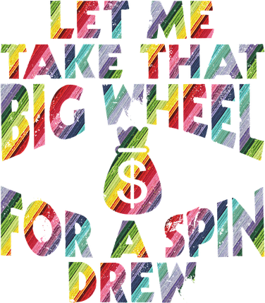 Let Me Take That Big Wheel For A Spin Drew Funny Gambling Tote Bag