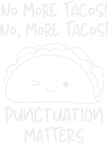 No More Tacos Punctuation Matters Funny Taco English Teacher Beanie