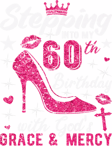 Stepping Into My 60th Birthday With Gods Grace And Mercy Kids T-Shirt
