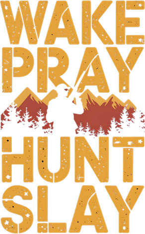 Funny Deer Hunting Hunter Lover Wake Pray Hunt Slay Funny Gift Women's T-Shirt