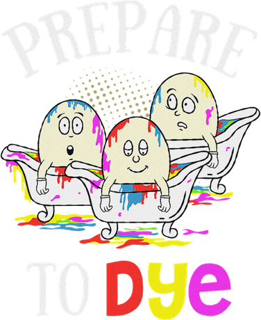 Prepare To Dye Funny Easter Sunday Egg Hunting Gift Kids T-Shirt