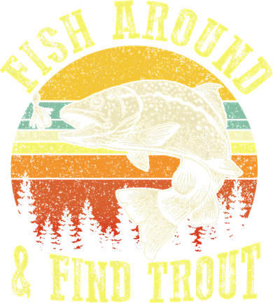 Funny Fishing Fish Around Find Trout Fishermen Women's Long Sleeve Shirt