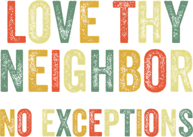 Love Thy Neighbors No Exceptions Jesus Bible Verse Doddie Hoodie