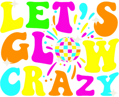 Let's Glowing Crazy In My Glowing Era Team Party Matching  Magnet
