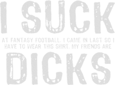 I Suck At Fantasy Football My Friends Are Doggie Tank