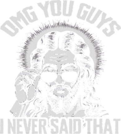 Omg You Guys I Never Said That Jesus Tank Top