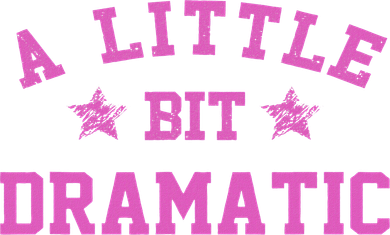 A Little Bit Dramatic Funny Drama Girl Queen Kids Sweatshirt
