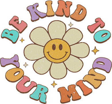 Be Kind To Your Mind Daisy Flower Mental Health Matters Doddie Hoodie