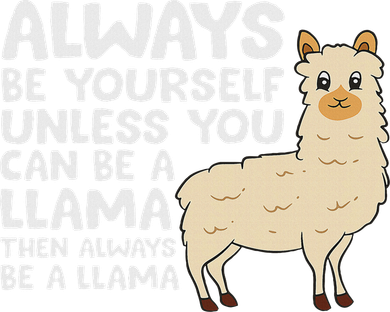 Llama Be Yourself Unless You Can Be A Llama Kids T-Shirt