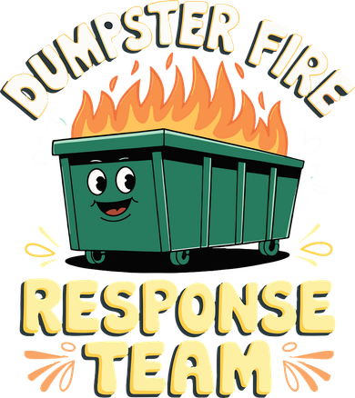 Dumpster Fire Response Team Coaster