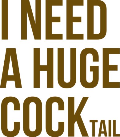 I Need A Huge Cock Tail – Funny Adult Humor Drinking Hat
