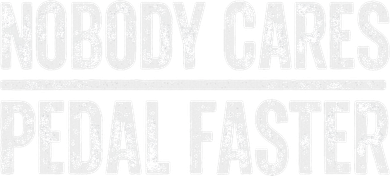 Nobody Cares Pedal Faster Cool Cycling Humor Women's T-Shirt