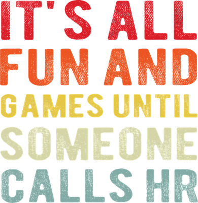 Hr Funny It's All Fun And Games Hr Quotes Human Resources Women's Tank Top