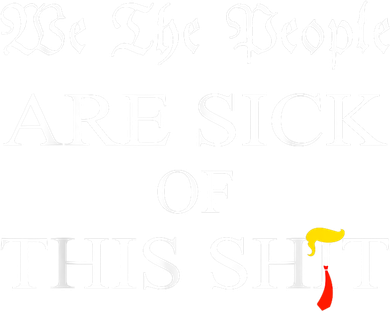 Funny Political We The People Are Sick Of This Shit Mousepad